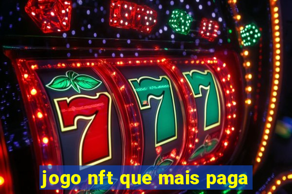 jogo nft que mais paga